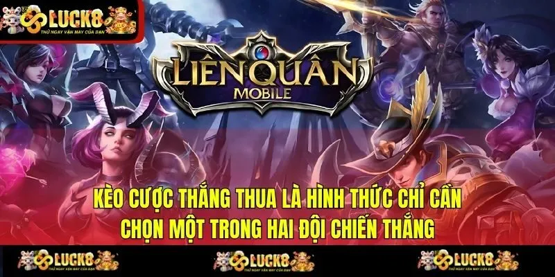 Kèo cược thắng thua là hình thức chỉ cần chọn một trong hai đội chiến thắng